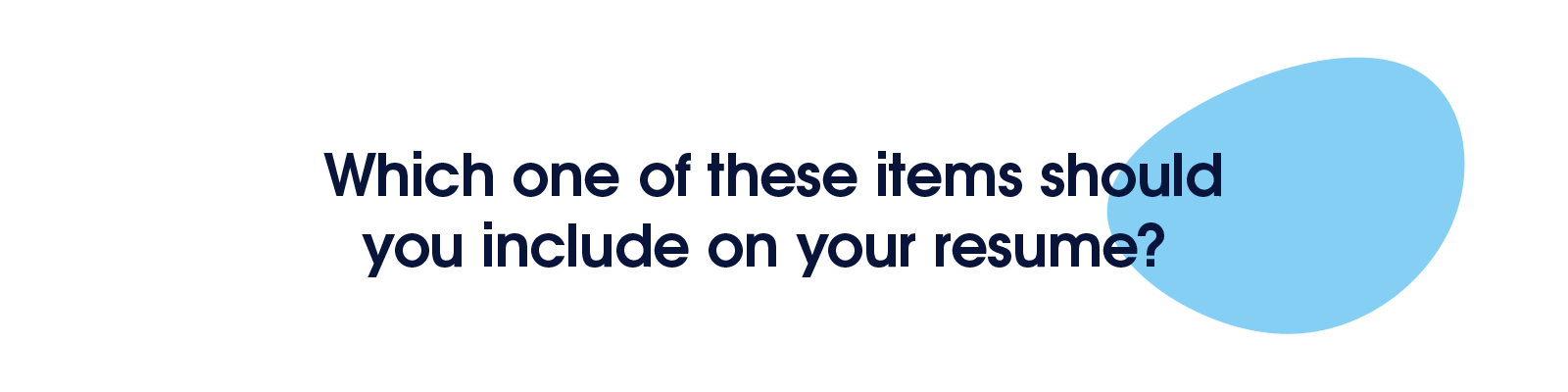Items on your resume